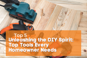 Read more about the article Unleashing the DIY Spirit: Top Tools Every Homeowner Needs