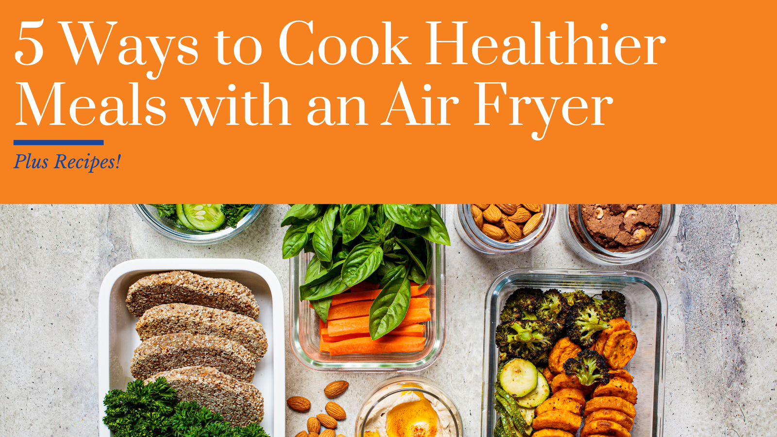 5 Ways to Cook Healthier Meals with an Air Fryer